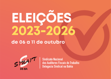 A DS Bahia nas Eleições Sinait 2023-2026